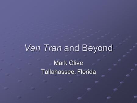 Van Tran and Beyond Mark Olive Tallahassee, Florida.