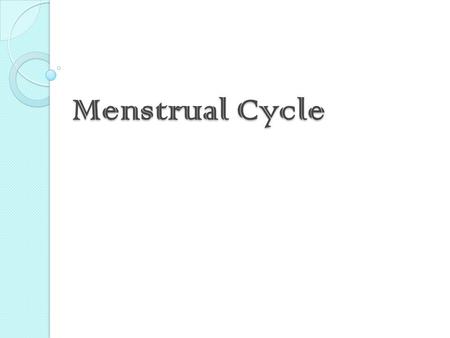 Menstrual Cycle. Menstruation is also called Menstrual bleeding, Menses, a period. The flow of menses normally serves as a sign that a woman has not become.