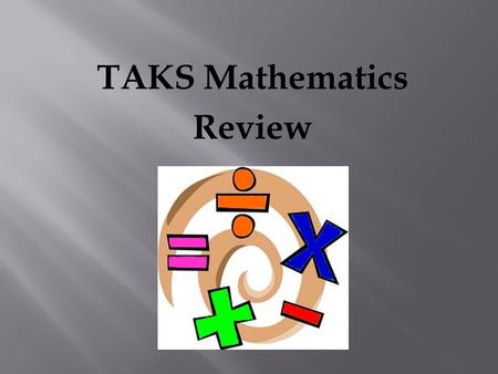 TAKS Mathematics Review.