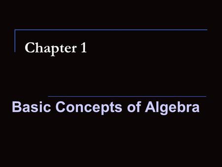 Basic Concepts of Algebra