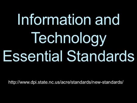 Information and Technology Essential Standards