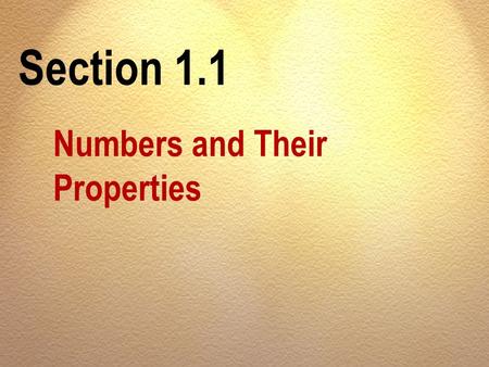 Section 1.1 Numbers and Their Properties.