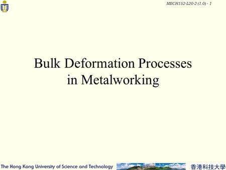 Bulk Deformation Processes in Metalworking