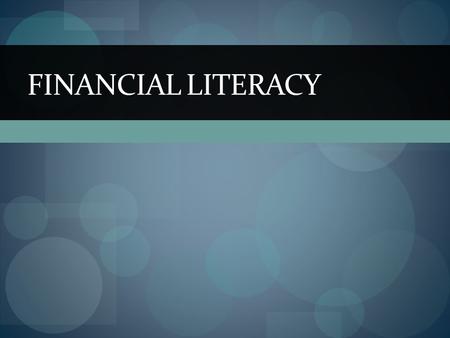 FINANCIAL LITERACY. One things for sure, it doesn’t grow on trees! Even though we wish it did. How money is printed Where does money come from?