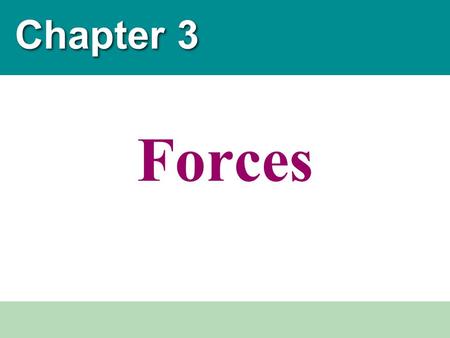 Chapter 3 Forces.