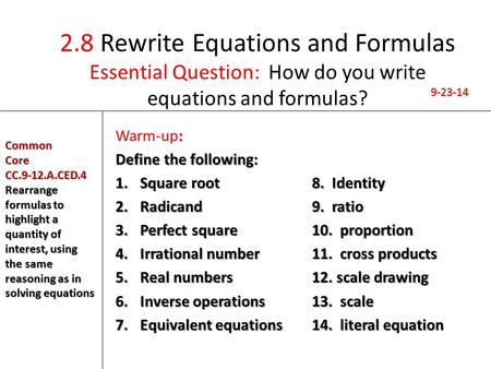 Warm-up: Define the following: Square root		8.  Identity Radicand ratio