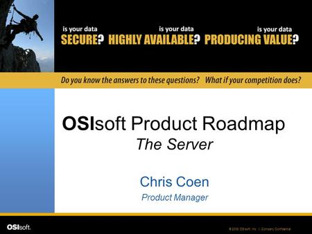 OSIsoft Product Roadmap The Server