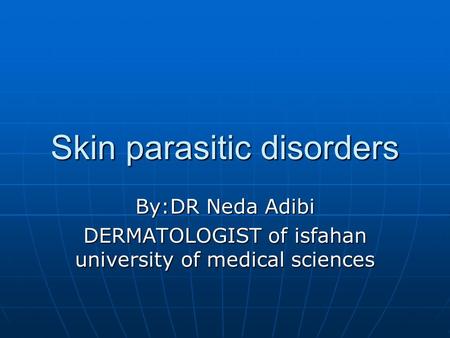 Skin parasitic disorders