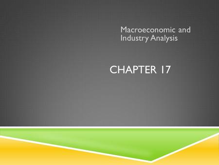 Macroeconomic and Industry Analysis