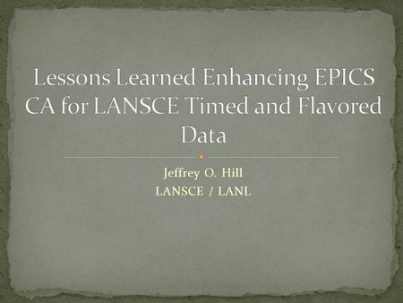 Jeffrey O. Hill LANSCE / LANL. Requirements, a Review Design, a Review Design Changes Status, this project and others Lessons Learned Benefits, a Review.