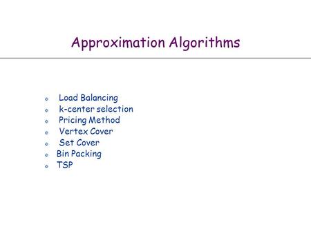 Approximation Algorithms