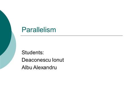 Students: Deaconescu Ionut Albu Alexandru