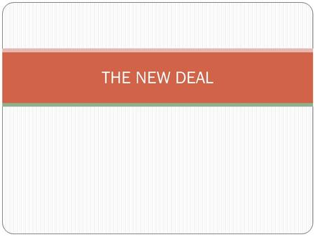 THE NEW DEAL. Write the following actions under the “Goal” it best fits Established government programs that hired thousands of workers Passed laws to.