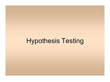 Hypothesis Testing.