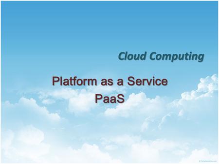 Platform as a Service PaaS