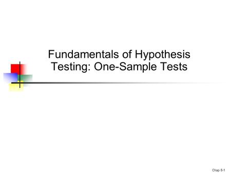 Fundamentals of Hypothesis Testing: One-Sample Tests