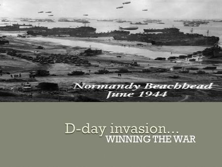 WINNING THE WAR  By the fall of 1942, the war had turned against the Germans.  In the summer of 1942, the British in North Africa had stopped the Germans.