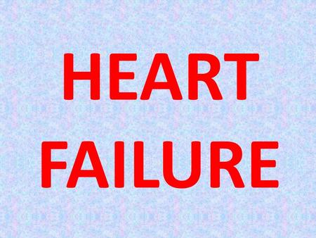 HEART FAILURE. Definition It is the inability of the heart to maintain an output sufficient to satisfy metabolic requirement of the body at all times.