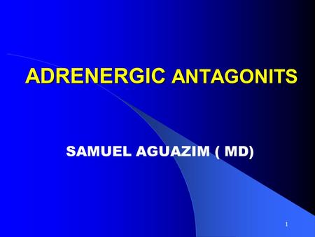 ADRENERGIC ANTAGONITS