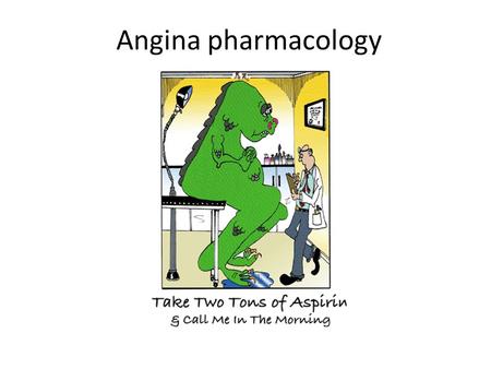 Angina pharmacology.