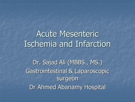 Acute Mesenteric Ischemia and Infarction