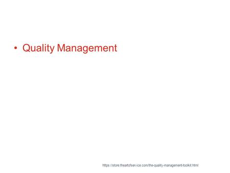 Quality Management https://store.theartofservice.com/the-quality-management-toolkit.html.