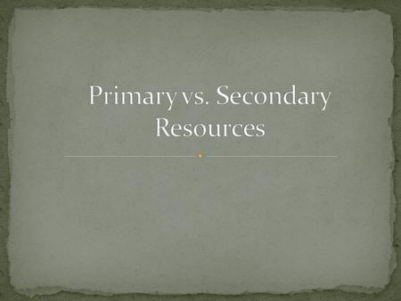 Primary Sources provide first hand evidence of historical events. The authors of primary sources were actually present during the event. Examples of primary.