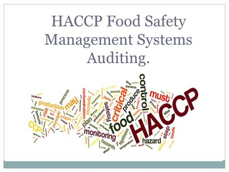 HACCP Food Safety Management Systems Auditing.