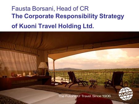 Fausta Borsani, Head of CR The Corporate Responsibility Strategy of Kuoni Travel Holding Ltd.