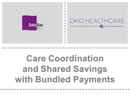 Agenda Market Forces Driving Providers to Evaluate Clinical Integration & Bundled Payments Overview of Clinical Integration Key Elements of a Clinical.