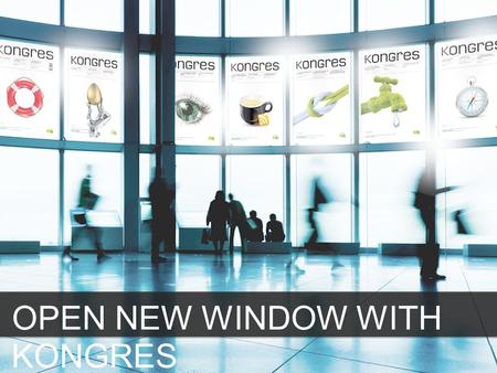 OPEN NEW WINDOW WITH KONGRES. 2 From concept to realisation... from dreams to our fifth anniversary Kongres is the leading industry meetings magazine.