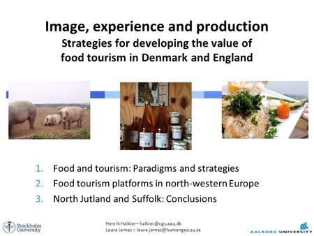 Henrik Halkier– Laura James – Image, experience and production Strategies for developing the value of food.