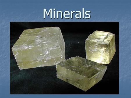 Minerals.