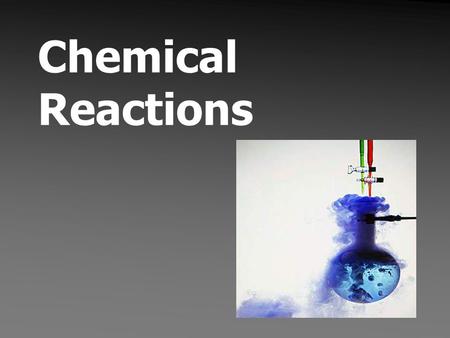 Chemical Reactions.