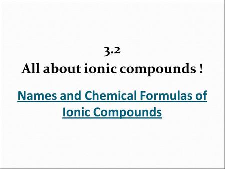 Names and Chemical Formulas of Ionic Compounds