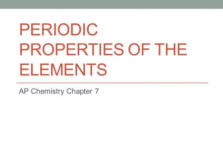 Periodic properties of the elements