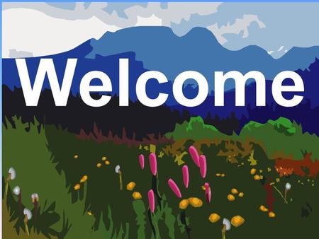 Welcome. Important School Personnel Veronica Anderson– Principal Stephanie Moss and Dawn Syslo – Office Staff Karen Wiley– Counselor.