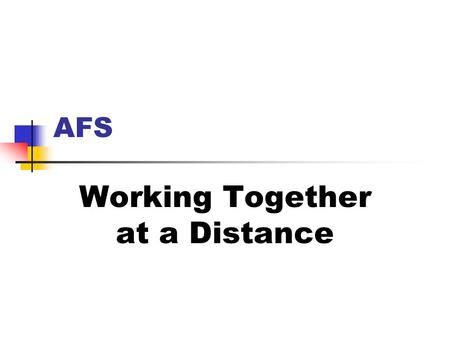 AFS Working Together at a Distance. Completion of Menu Choices Review “What’s For Lunch” menu Make and mark your choices - 1 for each section Your goal.