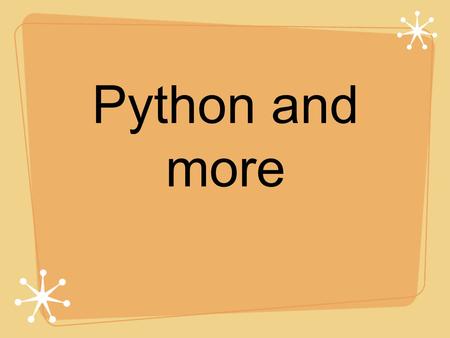 Python and more. 6.893 Spring 2004: Intro & Python Larry Rudolph Administration Check the wiki daily; please contribute  Pick.