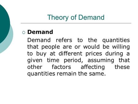 Theory of Demand Demand