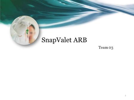 SnapValet ARB Team 03 1. SnapValet ARB Team Evaluation Molly Karcher 2.