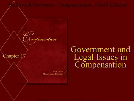 McGraw-Hill/Irwin Copyright © 2008 by The McGraw-Hill Companies, Inc. All rights reserved. Milkovich/Newman: Compensation, Ninth Edition Chapter 17 Government.