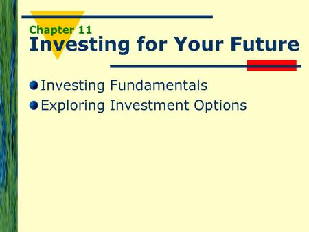 Chapter 11 Investing for Your Future