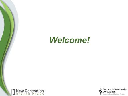 Welcome!. Who is IAC? Established 1978 Member of the IHC Group since 2006 Specializing in the development, marketing and administration of fully insured.