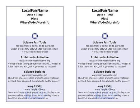 Science Fair Tools You can make a poster or do a project about a topic YOU CHOOSE for the science fair. Here are some resources! Archimedes Initiative.