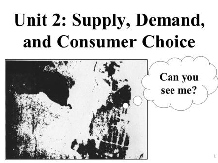 Unit 2: Supply, Demand, and Consumer Choice