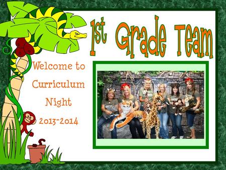 Welcome to Curriculum Night 2013-2014. Mrs. Carr Mrs. Dobyns Ms. Carrillo Miss Pancratz Miss Burt Miss Koshick The team brings 67 years of combined teaching.