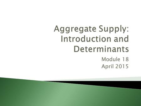 Aggregate Supply: Introduction and Determinants