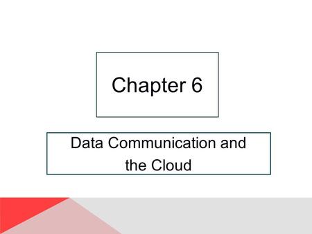 Data Communication and the Cloud Chapter 6. 6-2 GearUp: “No, I Mean 25 Cents an Hour.” GearUp’s Web hosting costs rising rapidly Lucas suggests provisioning.