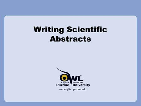 Writing Scientific Abstracts